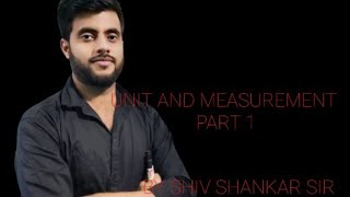 Unit and Measurement Part 1 ( RCC ACADEMY) First Semester