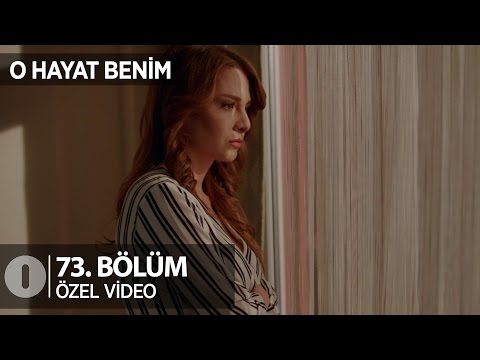 Özel klip... O Hayat Benim 73.Bölüm