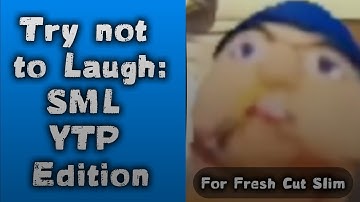 Try Not to Laugh - SML YTP Edition | for Fresh Cut Slim