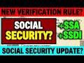NEW FINANCIAL VERIFICATION RULE? SOCIAL SECURITY UPDATE SSI SSDI PAYMENTS?