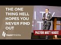 Pastor matt hagee  the one thing hell hopes you never find out