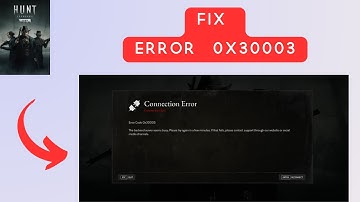 How to Fix "Error code 0x30003" in Hunt Showdown 1896