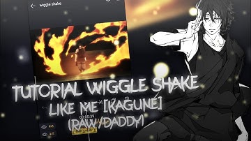 TUTORIAL SMOOTH WIGGLE SHAKE LIKE ME (RAW/DADDY) || ALIGHT MOTION