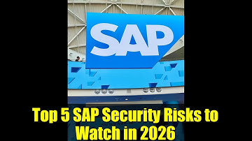 Top 5 SAP Security Risks to Watch in 2026