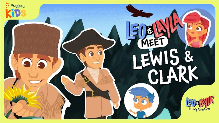 Lewis & Clark: Explorers of the American Frontier | Leo & Layla's History Adventures | PragerU Kids