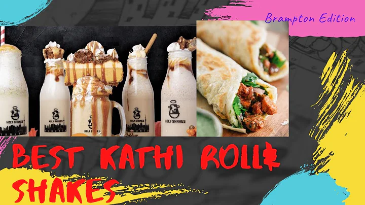 Hunting for Best Kathi Roll and Shakes in Brampton...