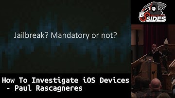 How To Investigate IOS Devices - Paul Rascagneres