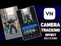 Vn Camera Tracking Video Editing |Face Tracking Video Editing In Vn App | Camera Tracking Effect
