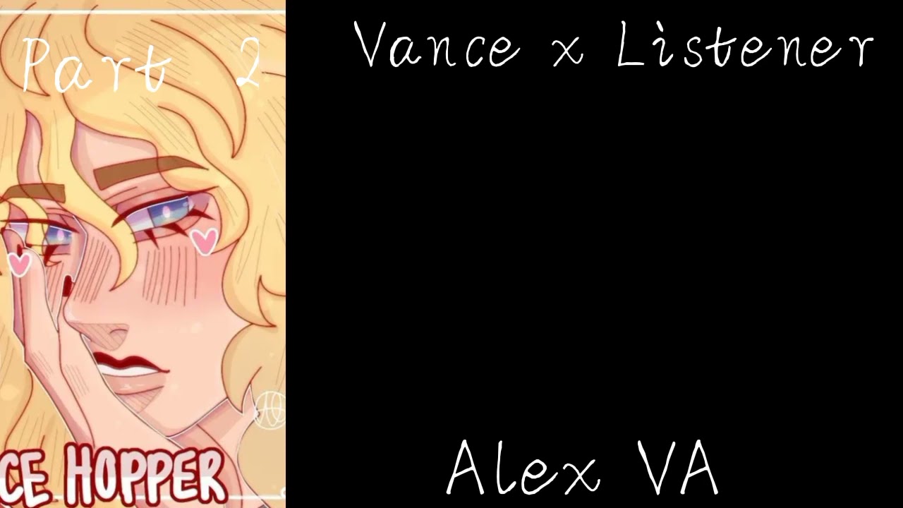 Vance x Listener// Alex VA// Part 2// childhood friends to lovers// the black phone