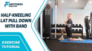 Exercise Tutorial: Half-kneeling Lat Pull Down With Band