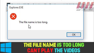How to The File Name is too Long - Can