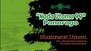 NADA UTAMA 99 PONOROGO SHALAWAT UMMI ~ MASA KEJAYAAN