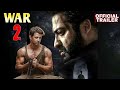 War 2 - Official | Announcement | Hrithik Roshan | Jr.NTR | Cast, Release Date | Ayan Mukerji | YRF