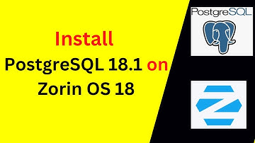 How to Install and Configure PostgreSQL 18.1 on Zorin OS 18