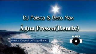 🎶LOVESKiZOMBA music selection 🎼 DJ Faísca & Beto Max - Água Fresca