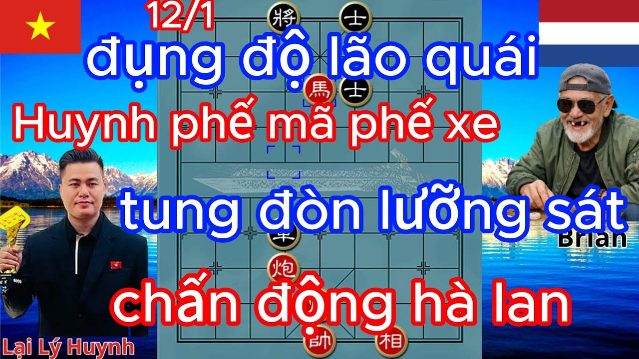 đụng độ lão quái Huynh phế mã phế xe ,tung đòn lưỡng sát chấn động Hà Lan