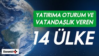 Yatırım Yoluyla Vatandaşlık ve Oturum Veren 14 Popüler Ülke