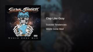 Suicidal Tendencies - Clap Like Ozzy