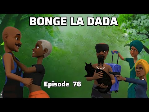 BONGE LA DADA Episode 76