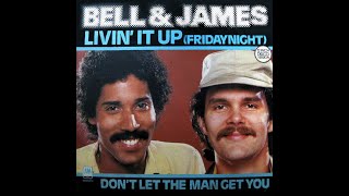 Video thumbnail of "Bell & James ~ Livin' It Up (Friday Night) 1979 Disco Purrfection Version"