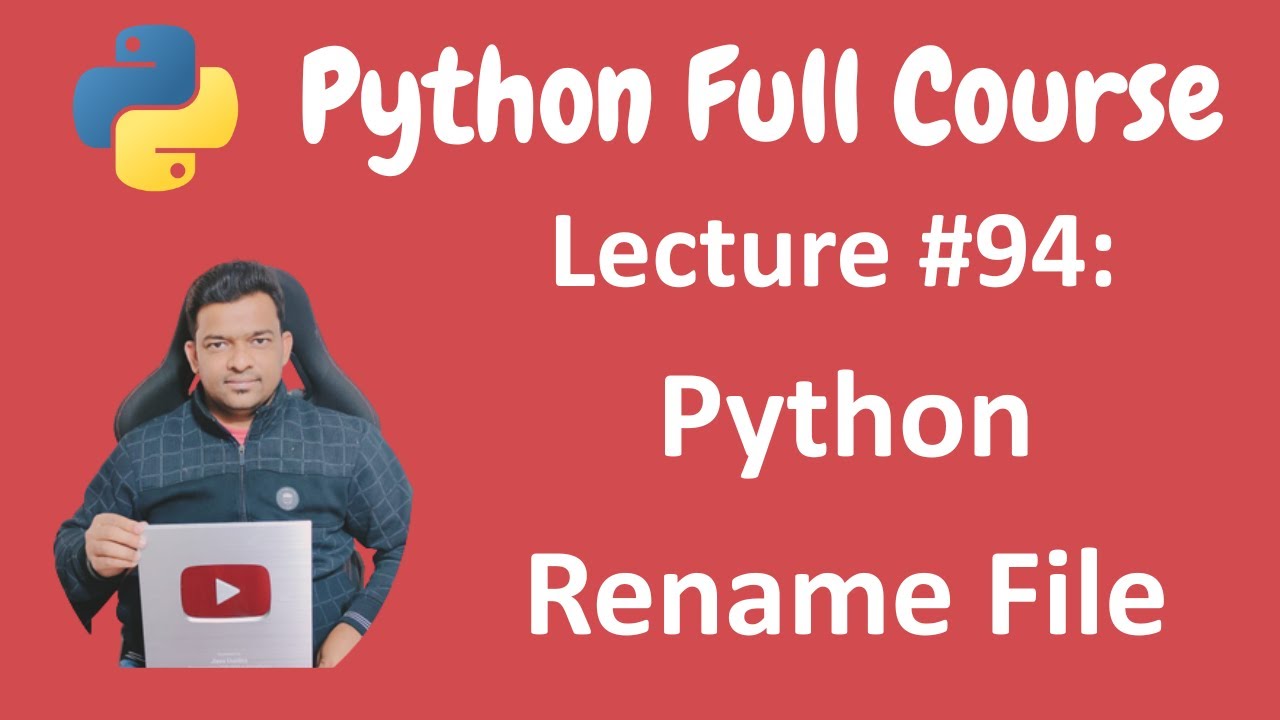 Python Rename File | Python Tutorial | Python Full Course - Lecture #94