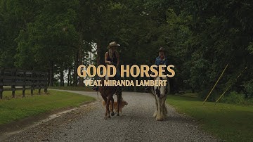 Lainey Wilson - Good Horses (feat. Miranda Lambert) (Official Lyric Video)