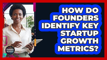 How Do Founders Identify Key Startup Growth Metrics?