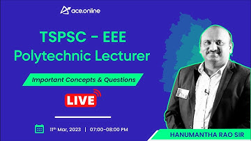 TSPSC- EEE Polytechnic Lecturer | Important Concepts & Questions | Hanumantha Rao Sir | ACE Online