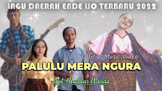 Lagu Daerah Ende Lio 'PALULU MERA NGURA'