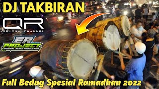 DJ TAKBIRAN FULL BEDUG SPECIAL RAMADHAN // PALING DI CARI.