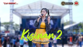 KISINAN 2 - CANTIKA DAVINCA - OM SAVANA SAKJOSE - DHEHAN JENGGOT