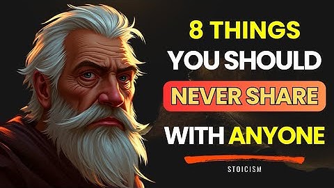 8 Secret Things You Should NEVER Share with Anyone | Stoic Wisdom Revealed Usa