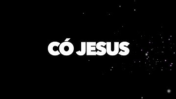 BÀI 23 - CÓ JESUS LÀ CON ĐÃ CÓ HẾT MỌI ĐIỀU