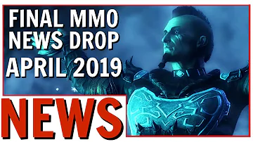 Final MMO News Drop April 2019 | FFXIV, STO, LOTRO, SoTA, WoW, ESO
