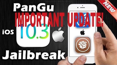 pangu jailbreak ios10.3-10.3.1 IMPORTANT UPDATE!