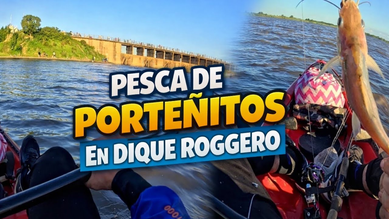 PESCA DE PORTEÑITOS EN DIQUE ROGGERO
