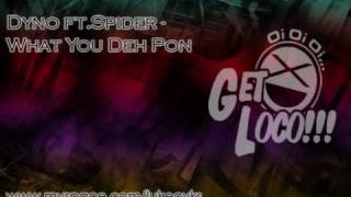 DJ Total June 09 - 11 - Dyno ft Spider - What You Deh Pon