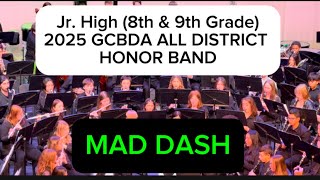 MAD DASH by Timothy Loest~ Junior High~ 2025 GCBDA All District Honor Band