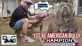 KENNEL VISIT SA 1ST CHAMPION XL AMERICAN BULLY NG PINAS | BULLIES & GENTLEMEN ABKC SHOW PREPARATION