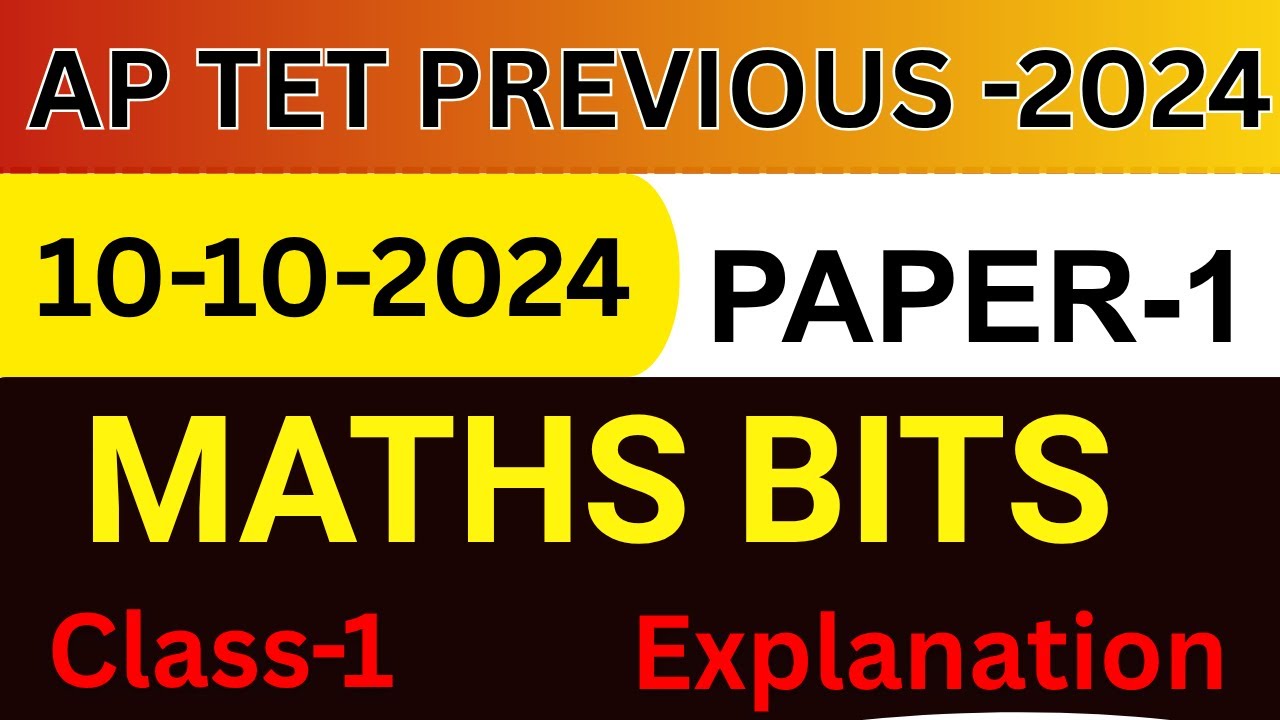 AP TET PREVIOUS PAPERS -2024|10-10-2024|MATHS BITS|Paper-1|Explanation ...
