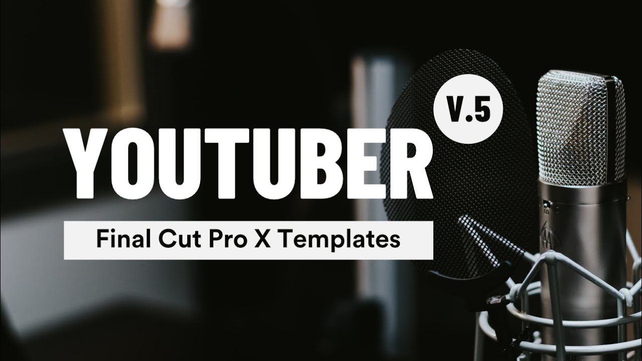 Youtuber Pack Update V.5 - Final Cut Pro X Templates - YouTube