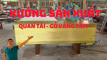 Quan tài gỗ vàng tâm thành , địa 6, thiên 10. Bán về Thái Bình | Nguyễn Văn Cương