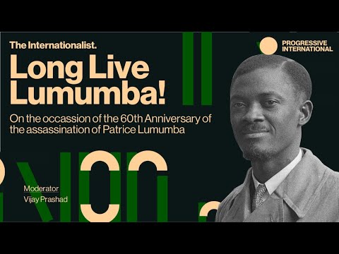 The Internationalist: Long Live Lumumba!