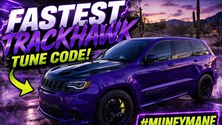 MUNEYMANE TRACKHAWK TUNE CODE🔥 (FASTEST HAWK)