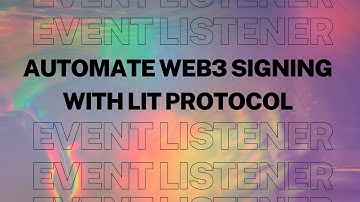 Event Listener - Automate Web3 Signing with Lit Protocol
