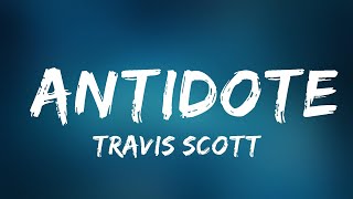 Travis Scott - Antidote