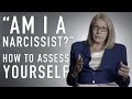 Am i a narcissist how to assess yourself  diana diamond