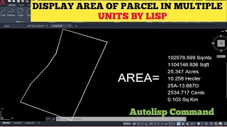 Display Area of Parcel in Multiple Units in Autocad by Lisp || #autolisp for #areacalculation