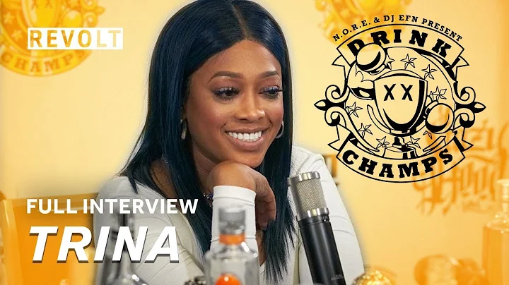 Trina | Drink Champs (Full Episode)