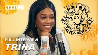 Trina | Drink Champs (Full Episode)